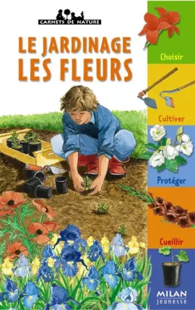 Couverture du produit · Jardinage : Les fleurs