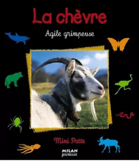 Couverture du produit · La chèvre : Agile grimpeuse