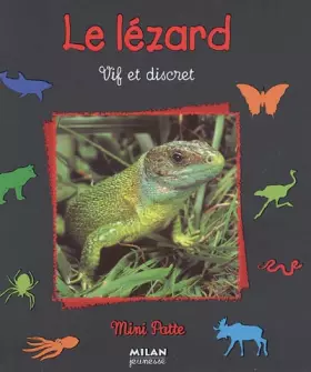 Couverture du produit · Le lézard : Vif et discret