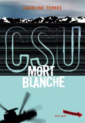 Couverture du produit · CSU, Tome 4 : Mort blanche
