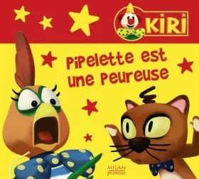 Couverture du produit · Kiri le Clown : Pipelette est une peureuse