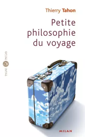 Couverture du produit · Petite philosophie du voyage