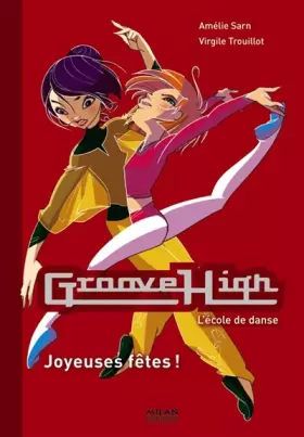 Couverture du produit · Groove High, Tome 6 : Joyeuses fêtes !