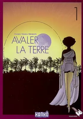 Couverture du produit · Avaler la terre, Tome 1 :
