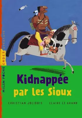 Couverture du produit · Kidnappée par les Sioux