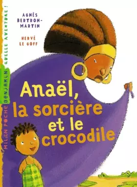 Couverture du produit · Anaël, la sorcière et le crocodile