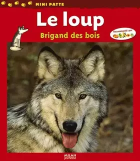 Couverture du produit · Le loup : Brigand des bois