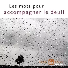 Couverture du produit · Les mots pour accompagner le deuil