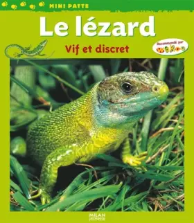 Couverture du produit · Le lézard : Vif et discret