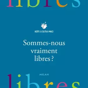 Couverture du produit · Sommes-nous vraiment libres ?
