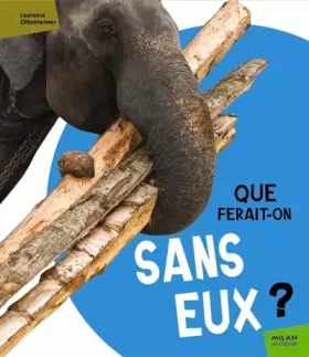 Couverture du produit · Que ferait-on sans eux ?