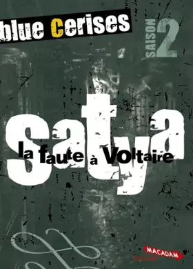 Couverture du produit · Blue cerises : Satya : la faute à Voltaire