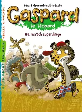 Couverture du produit · Gaspard le léopard, tome 1 : Un match superdingo