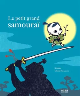 Couverture du produit · Petit grand samouraï (le)