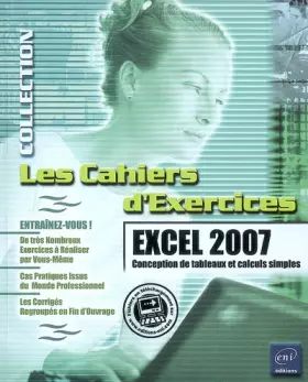Couverture du produit · Excel 2007 - Conception de tableaux et calculs simples