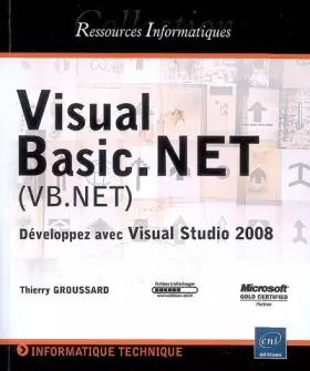 Couverture du produit · Visual Basic.NET (VB.NET) - Développez avec Visual Studio 2008