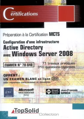 Couverture du produit · Windows Server 2008 - Examen MCTS 70-640 - Configuration d'une infrastructure Active Directory