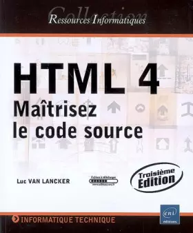 Couverture du produit · HTML 4 - Maîtrisez le code source (3ème édition)