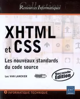 Couverture du produit · XHTML et CSS - Les nouveaux standards du code source [2ième édition]
