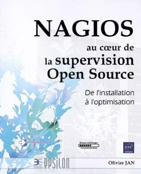 Couverture du produit · NAGIOS et la supervision Open Source - De l'installation à l'optimisation