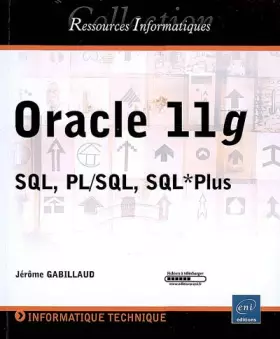 Couverture du produit · Oracle 11g - SQL, PL/SQL, SQL*Plus