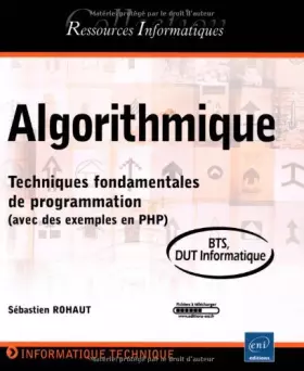 Couverture du produit · Algorithmique - Techniques fondamentales de programmation (avec des exemples en PHP) - BTS - DUT informatique