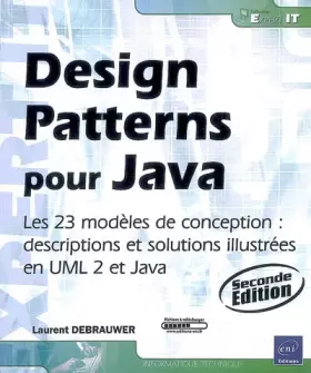 Couverture du produit · Design Patterns pour Java - Les 23 modèles de conception : descriptions et solutions illustrées en UML 2 et Java [2ième édition