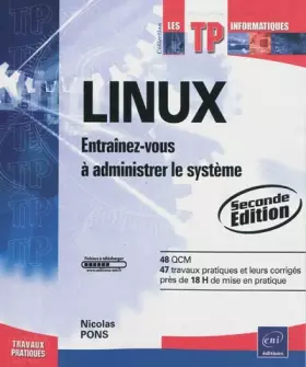 Couverture du produit · Linux - Entraînez-vous à administrer le système [2ième édition]