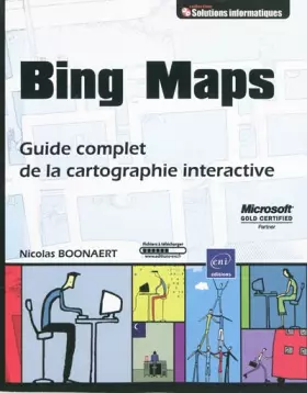 Couverture du produit · Bing Maps - Guide complet de la cartographie interactive
