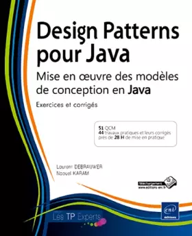 Couverture du produit · Design Patterns pour Java - Mise en oeuvre des modèles de conception en Java : Exercices et corrigés