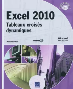 Couverture du produit · Excel 2010 - Tableaux croisés dynamiques