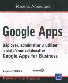Couverture du produit · Google Apps - Déployer, administrer et utiliser la plateforme collaborative Google Apps for Business