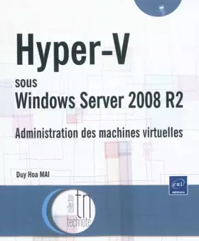 Couverture du produit · Hyper-V sous Windows Server 2008 R2 - Administration des machines virtuelles