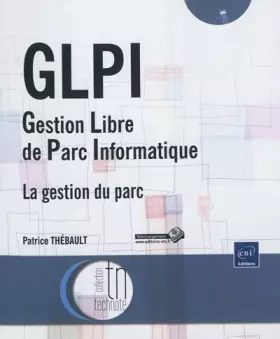 Couverture du produit · GLPI (Gestion Libre de Parc Informatique) - La gestion du parc