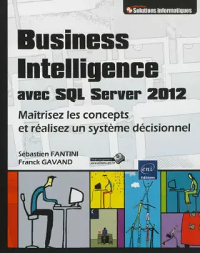 Couverture du produit · Business Intelligence avec SQL Server 2012 - Maîtrisez les concepts et réalisez un système décisionnel