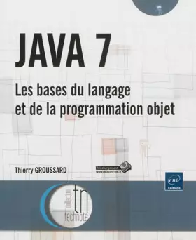 Couverture du produit · JAVA 7 - Les bases du langage et de la programmation objet
