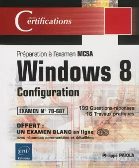 Couverture du produit · Windows 8 - Configuration - Préparation à la Certification MCSA - Examen N° 70-687