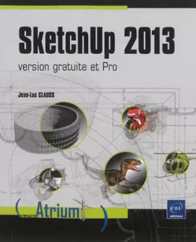 Couverture du produit · SketchUp 2013 - version gratuite et Pro
