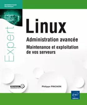 Couverture du produit · Linux - Administration avancée, maintenance et exploitation de vos serveurs