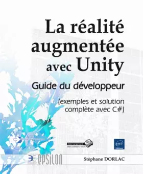 Couverture du produit · La réalité augmentée avec Unity - Guide du développeur (exemples et solution complète avec C)