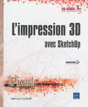 Couverture du produit · L'impression 3D avec Sketchup