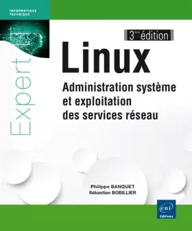 Couverture du produit · Linux - Administration système et exploitation des services réseau (3ième édition)