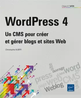 Couverture du produit · WordPress 4 - Un CMS pour créer et gérer blogs et sites Web