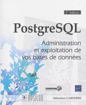 Couverture du produit · PostgreSQL - Administration et exploitation d'une base de données (3ième édition)