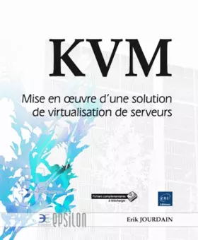 Couverture du produit · KVM - Mise en oeuvre d'une solution de virtualisation de serveurs