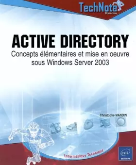 Couverture du produit · Active Directory : Concepts élémentaires et mise en oeuvre sous Windows Server 2003