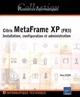 Couverture du produit · Citrix MetaFrame XP (FR3) : Installation, configuration et administration