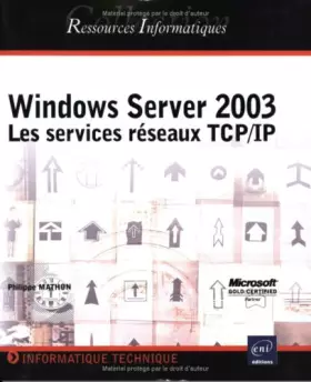 Couverture du produit · Windows Server 2003 : Les Services réseaux TCP/IP