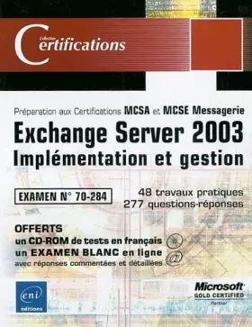 Couverture du produit · Exchange Server 2003 : Implémentation et gestion, examen 70-284