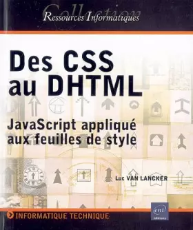 Couverture du produit · Des CSS au DHTML : JavaScript appliqué aux feuilles de style